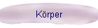 K�rper